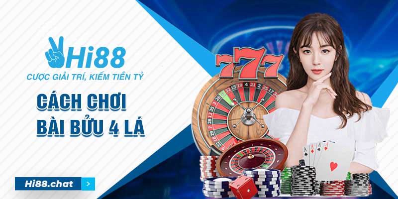 Tham Khảo Cách Chơi Bài Bửu 4 Lá Chi Tiết Cho Tân Thủ 9 bài bửu 4 lá