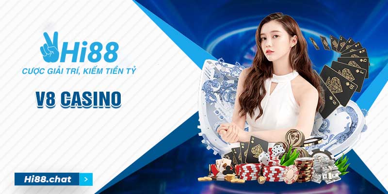 V8 Casino - Sòng Bài Xanh Chín, Chất Lượng Cao 2024 8 v8 casino