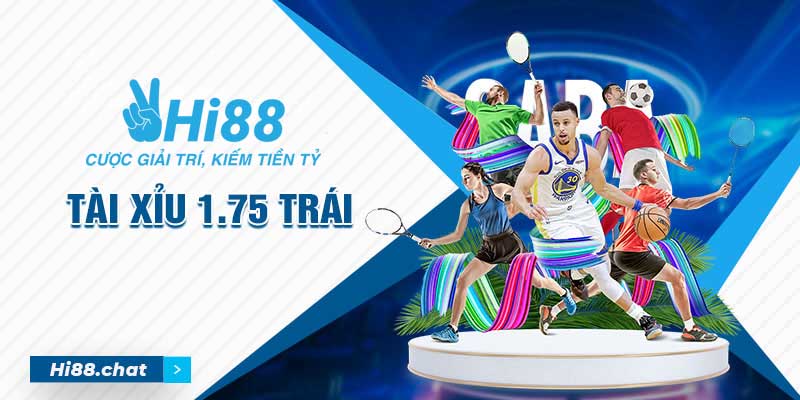 Kèo Tài Xỉu 1.75 - Lựa Chọn Kèo Của Cược Thủ Mới Tại Hi88 7 tài xỉu 1.75