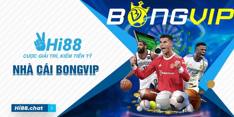 Bongvip - Tổng hợp thế mạnh và link mới nhất cho dân cược 4 bongvip