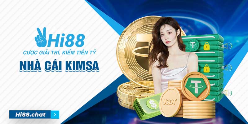 Khám phá nhà cái Kimsa - Địa chỉ uy tín top đầu Châu Á 1 nhà cái kim sa
